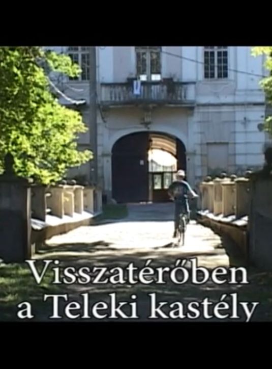 Visszatérőben a Teleki kastély